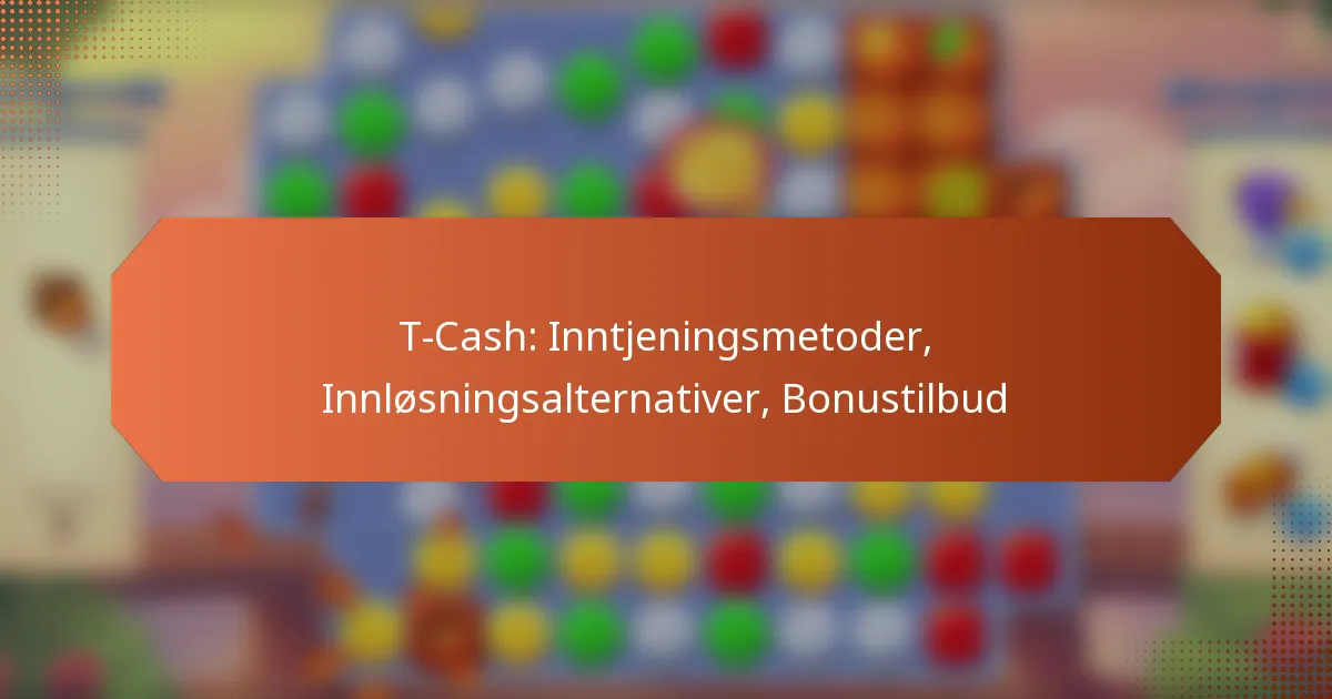 T-Cash: Inntjeningsmetoder, Innløsningsalternativer, Bonustilbud