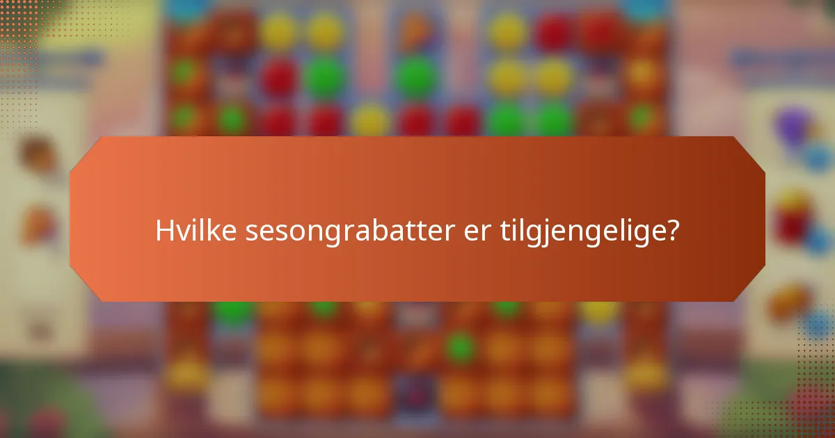 Hvilke sesongrabatter er tilgjengelige?