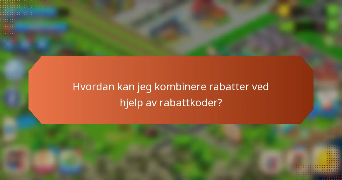 Hvordan kan jeg kombinere rabatter ved hjelp av rabattkoder?