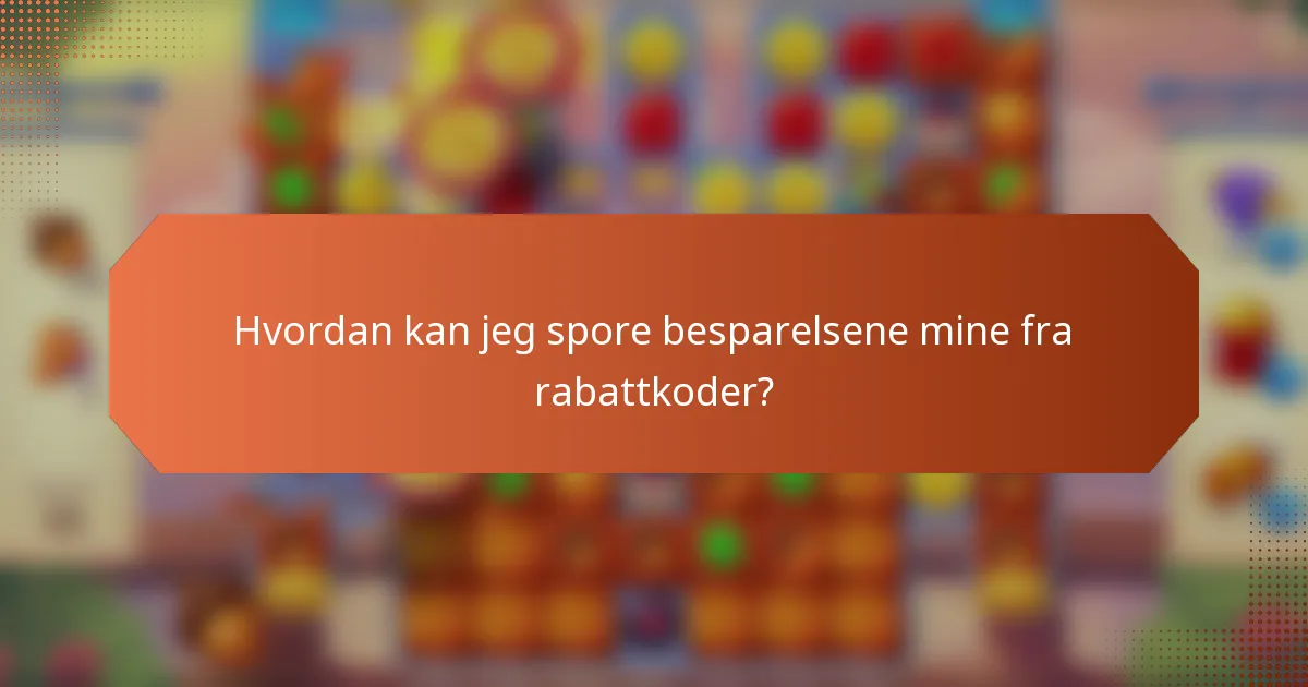 Hvordan kan jeg spore besparelsene mine fra rabattkoder?